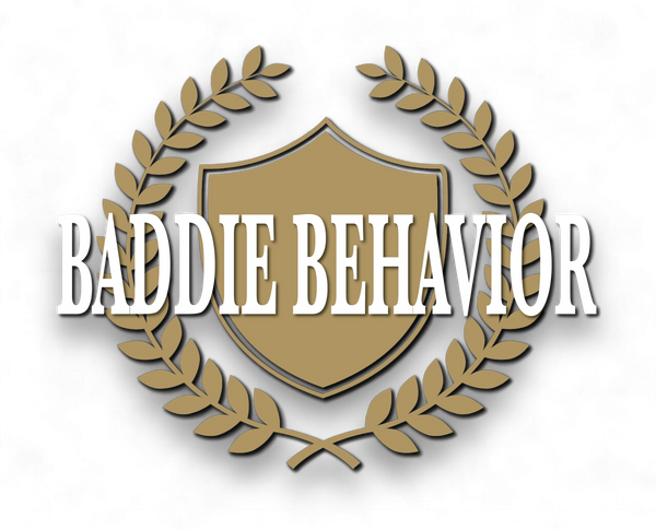 Baddie Behavior The Label