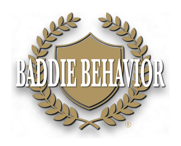 Baddie Behavior The Label